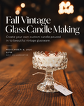 Fall Vintage Glass Candle Making